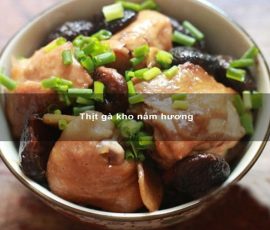 Thịt gà kho nấm hương