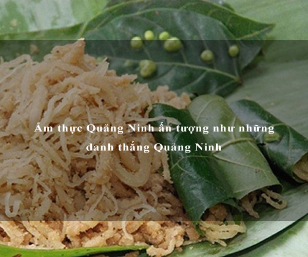 Ẩm thực Quảng Ninh ấn tượng như những danh thắng Quảng Ninh 8 Ẩm thực Quảng Ninh ấn tượng như những danh thắng Quảng Ninh 8