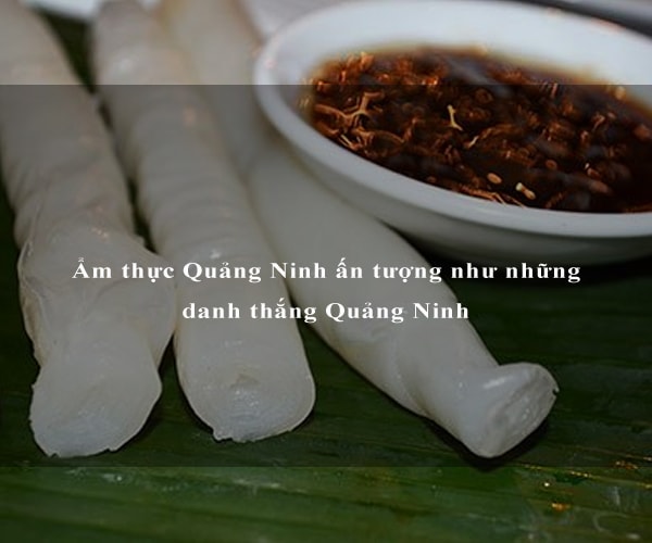 Ẩm thực Quảng Ninh ấn tượng như những danh thắng Quảng Ninh 9 Ẩm thực Quảng Ninh ấn tượng như những danh thắng Quảng Ninh 9