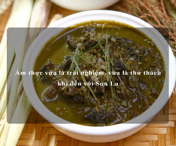 Ẩm thực vừa là trải nghiệm, vừa là thử thách khi đến với Sơn La 4 Ẩm thực vừa là trải nghiệm, vừa là thử thách khi đến với Sơn La 4
