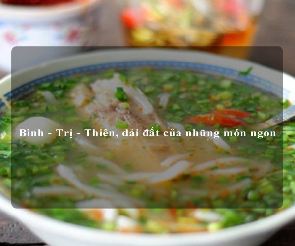 Bình - Trị - Thiên, dải đất của những món ngon 2 Bình - Trị - Thiên, dải đất của những món ngon 2
