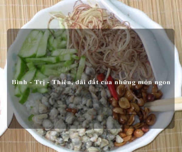 Bình - Trị - Thiên, dải đất của những món ngon 5 Bình - Trị - Thiên, dải đất của những món ngon 5