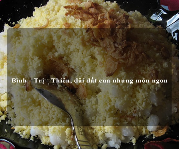 Bình - Trị - Thiên, dải đất của những món ngon 6 Bình - Trị - Thiên, dải đất của những món ngon 6