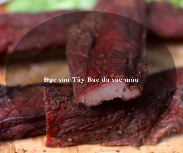 Đặc sản Tây Bắc đa sắc màu 1 Đặc sản Tây Bắc đa sắc màu 1