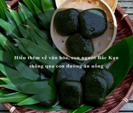 Hiểu thêm về văn hóa, con người Bắc Kạn thông qua con đường ăn uống