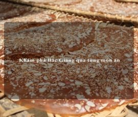 Khám phá Bắc Giang qua từng món ăn