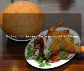 Những món ăn cực "êm" của người An Giang